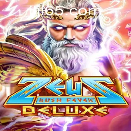 ZeusRushFeverDeluxe: A Thrilling Adventure with 65JL.COM